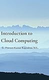 Introduction to Cloud Computing by Praveen Kumar Rajendran