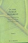 In the Public Interest: Landmark Judgements & Orders of the Supreme Court of India on Environmental & Human Rights (Volume I)