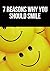 7 Reasons Why You Should Smile