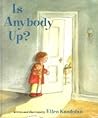 Is Anybody Up?