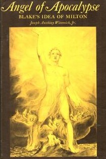 Angel of Apocalypse: Blake's Idea of Milton