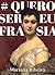 #QUEROSEREUFRASIA (Portuguese Edition)