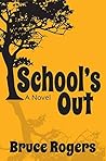 School's Out: A Novel