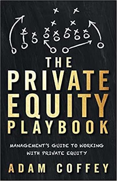 The Private Equity Playbook: Management’s Guide to Working with Private Equity
