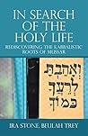 Book cover for In Search of the Holy Life: Rediscovering the Kabbalistic Roots of Mussar