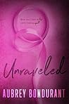 Unraveled by Aubrey Bondurant