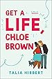 Image for Get a Life, Chloe Brown