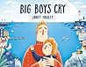 Big Boys Cry by Jonty Howley