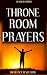 THRONE ROOM PRAYERS - REVISED EDITION