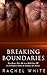 Breaking Boundaries by Rachel        White