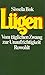 Lügen - Vom täglichen Zwang...