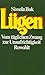 Lügen - Vom täglichen Zwang zur Unaufrichtigkeit by Sissela Bok