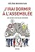 J'irai dormir à l'Assemblée (Documents Franaais) (French Edition)