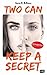 Two Can Keep a Secret by Karen M. McManus