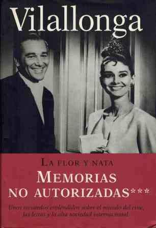 La flor y nata (Memorias no autorizadas #3)