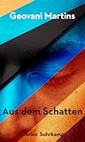 Aus dem Schatten