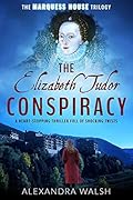 The Elizabeth Tudor Conspiracy
