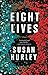 Eight Lives
