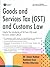 GOODS AND SERVICES TAX (GST) AND CUSTOMS LAW