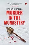 Murder in the Monastery by Barun Chanda