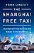 The Shanghai Free Taxi: Journeys with the Hustlers and Rebels of the New China