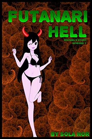 Futanari Hell: Michael's Story, Episode 1 (Futa on Male in Hell)