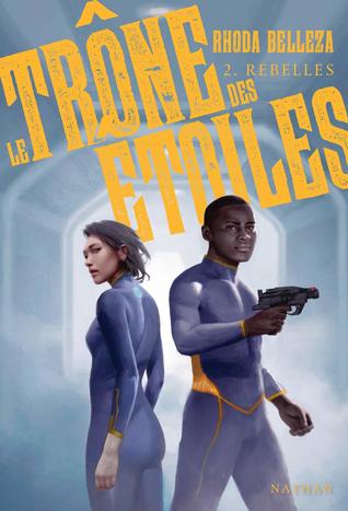 Rebelles (Le trone des étoiles, #2)