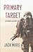 Primary Target (Forging of Luke Stone #1)