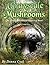 Mushrooms: An Adult Graysca...