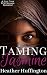 Taming Jasmine: A First Tim...