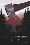 Que la montagne est belle by Stephen Wallenfels