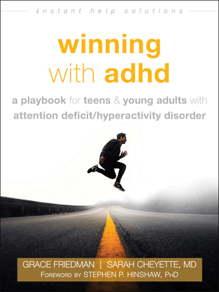 Winning with ADHD: A Playbook for Teens and Young Adults with Attention Deficit/Hyperactivity Disorder (Paperback)