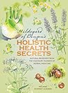 Hildegarde of Bingen's Holistic Health Secrets by Mélanie  Schmidt-Ulmann