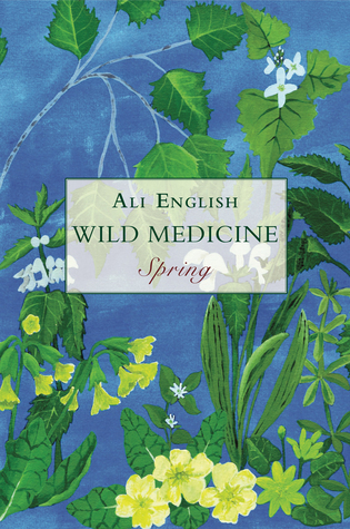 Wild Medicine - Spring