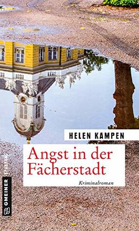 Angst in der Fächerstadt (Kriminalhauptkommissar Georg König 1)