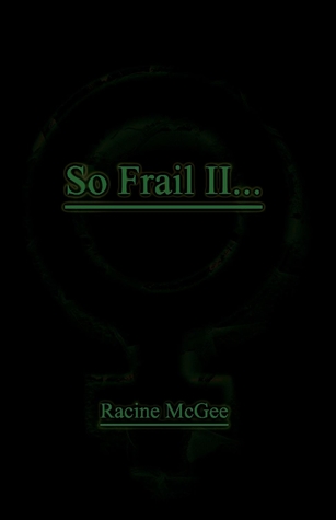 So Frail II...: Toxic Femininity (2)