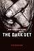 Dark Set, The: New Tenderma...