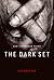 Dark Set, The by Tim Bowling