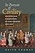 In Pursuit of Civility: Manners and Civilization in Early Modern England (The Menahem Stern Jerusalem Lectures)