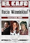 El Caso: Rocio Wanninkhof (Spanish Edition)
