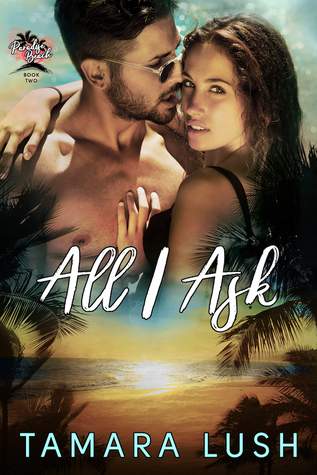 All I Ask (Paradise Beach #3)
