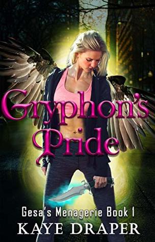 Gryphon's Pride (Gesa's Menagerie, #1)