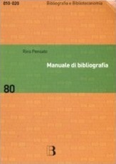 Manuale di bibliografia: redazione e uso dei repertori bibliografici