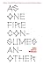As One Fire Consumes Another