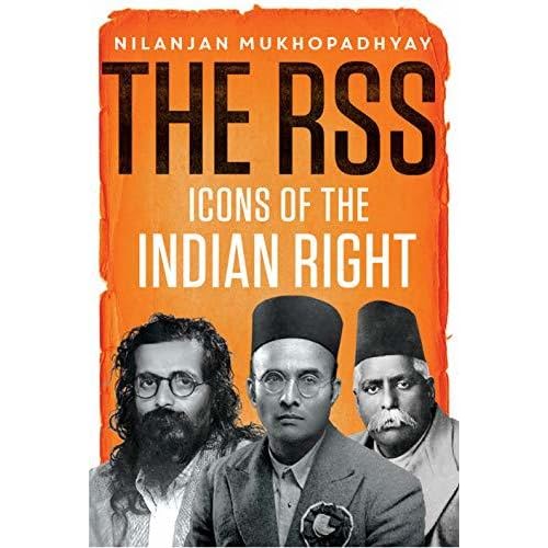The Rss Icons Of The Indian Right By Nilanjan Mukhopadhyay The Rss Icons Of The Indian Right By Nilanjan Mukhopadhyay