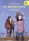 Un Ranch pour Kate / Un nouveau départ Un Ranch pour Kate / Un nouveau départ