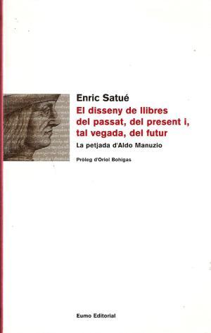 El disseny de llibres del passat, del present i, tal vegada, del futur: la petjada d'Aldo Manuzio