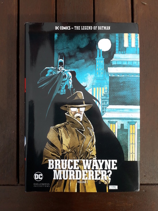 Batman: Bruce Wayne, Murderer? Volume 1. (DC Comics - The Legend of Batman Subscriber Exclusive #1)