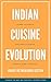 Indian Cuisine Evolution: A...