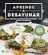 Aprende a desayunar (Spanish Edition)